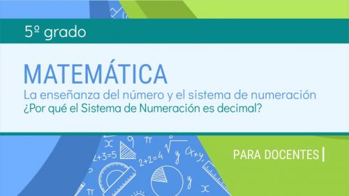 ¿Por qué el Sistema de Numeración es decimal? (docente)