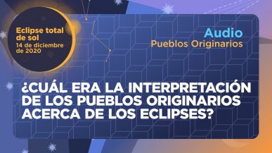 Audio: ¿Cuál es la interpretación de los pueblos originarios acerca de los eclipses?