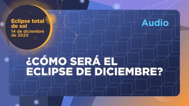 Audio: ¿Cómo será el eclipse de diciembre?