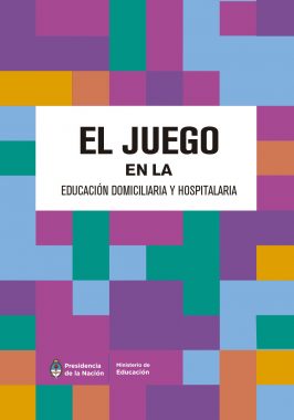 Lee más sobre el artículo El Juego en la Educación Domiciliaria y Hospitalaria