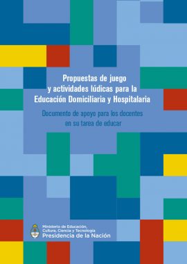 Lee más sobre el artículo Propuestas de juego y actividades lúdicas para la Educación Domiciliaria y Hospitalaria