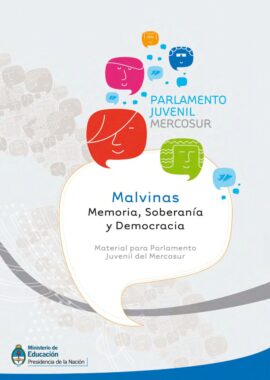Lee más sobre el artículo Malvinas – Memoria, Soberanía y Democracia – Material para Parlamento Juvenil del Mercosur