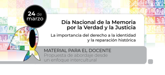 Lee más sobre el artículo 24 de marzo – Día Nacional de la Memoria por la Verdad y la Justicia desde un enfoque intercultural