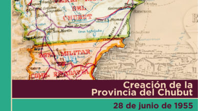 28 de junio: Creación de la provincia del Chubut