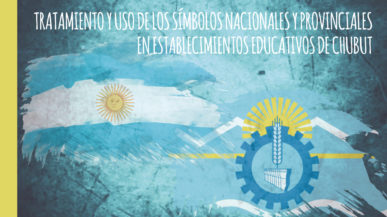 Tratamiento y uso de los símbolos nacionales y provinciales en establecimientos educativos del Chubut