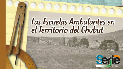 Las escuelas ambulantes en el territorio del Chubut