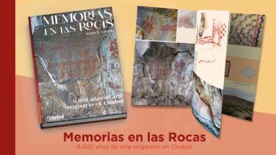 Memorias en las Rocas. 8.000 años de Arte Originario en Chubut