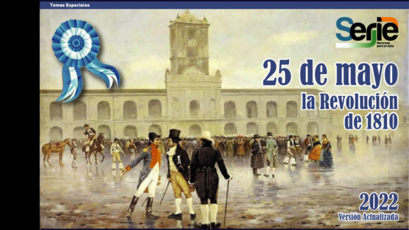 Lee más sobre el artículo 25 de mayo: la revolución de 1810