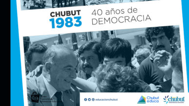 Chubut 1983 40 años de democracia
